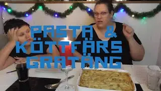 Mukbang - pennpasta och k&ouml;ttf&auml;rs grat&auml;ng gratinerad med Cheddarost