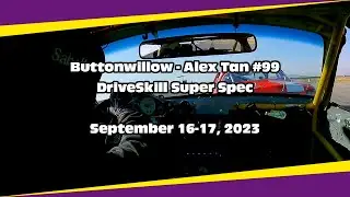 Buttonwillow - Alex Tan #99 - DriveSkill Super Spec - September 16-17, 2023 (Race 1)