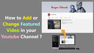 Как добавить или изменить избранное видео на вашем канале YouTube?