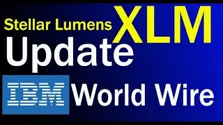 Stellar XLM⚠️IBM World Wire Update, MoneyGram uses USDC to Settle on Stellar, Casper Partners 🚀IBM