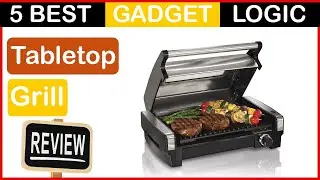 ✅ Best Tabletop Grill Electric In 2023 ✨ Top 5 Tested & Buying Guide