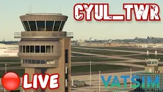 CYUL TOWER | Montreal Wednesdays Event | High Realism VATSIM ATC | MSFS | #76 [EN/FR]