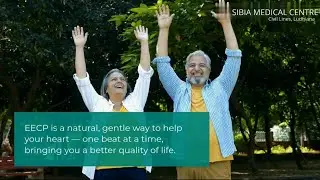 How ECP/EECP Therapy Works &ndash; Safe & Effective Heart Treatment ❤️| Sibia Medical Centre, Ludhiana