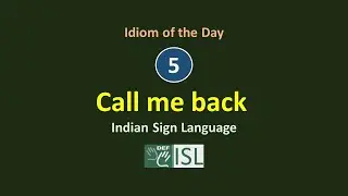 Call me back :- Idiom of the Day