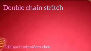 Class3#double chain stritch#rps aari embroidery class#