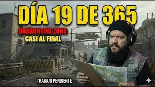 Dia 19 de 265! Continua la obligaci&oacute;n de juzgar gente! Quarantine Zone