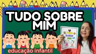 🟡Tudo Sobre Mim- Gratuito Atividades Interativas de Identidade Educação Infantil