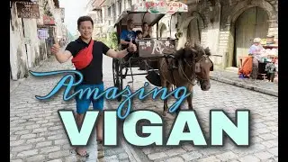 How to travel around VIGAN! It's history and heritage!