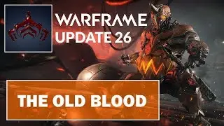 Warframe : The Old Blood Arrived!