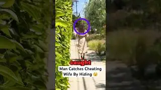 Мужчина поймал жену на измене, спрятавшись...