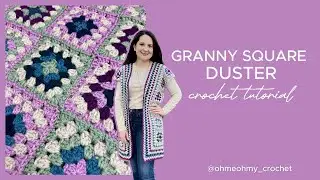 Granny Square Duster Crochet Tutorial