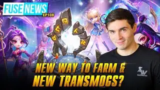 The Fuse News Ep. 108: New Way to Farm & New Transmogs?