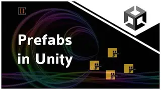 Prefabs in Unity