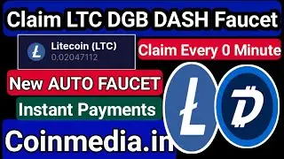 Claim LTC DGB DASH|Claim Every 0 Minute |Unlimited Non Stop|NEW AUTO FAUCET 2024 | Instant Payments