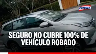🔴🔵Seguro de conductor no cubre el 100% de automóvil robado y perdería su cuota inicial de S/. 26 mil