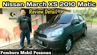 Nissan March XS 2010 Matic | Car  Review | Pemburu Mobil Pesanan