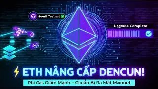 Ethereum (ETH) Ho&agrave;n Tất N&acirc;ng Cấp 
