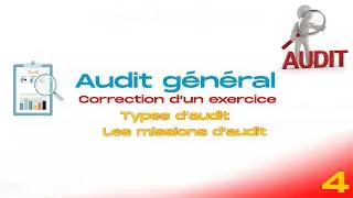 Audit général S6 #Ep4 Exercice & corrigé (Chapitre 1)