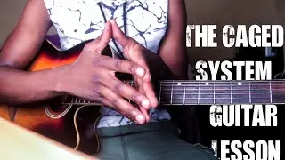 The Caged System | Guitar Lesson