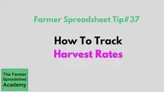 Tip#37 - How To Track Your Farm Harvest Rates