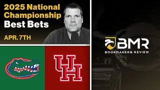 2025 National Championship Game | Florida vs. Houston Bets Bets by Donnie RightSide (Apr. 7th)