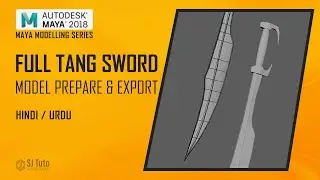 Part - 3 l Fulltang Sword Model Prepare and Export for Texturing l हिंदी/उर्दू