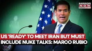 US 'Ready' To Meet Iran But Must Include Nuclear Talks: Macro Rubio Lays Demands For Tehran | Watch