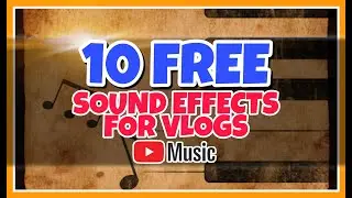Free Youtube Sound Effects for Vlogs - No Copyright (2020)
