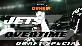 Jets Overtime Draft Special - Day 3 (4/30) | New York Jets | 2022 NFL Draft