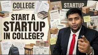 Should College Students Start a Startup? The Truth About Entrepreneurship | Sarathichan