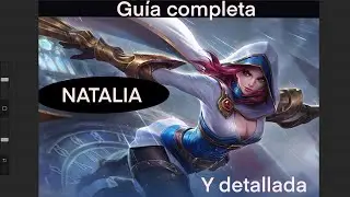 Guía completa y detallada NATALIA  Mobile Legends Bang Bang 
