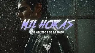 Los Abuelos De La Nada - Mil Horas (Letra/Lyrics)
