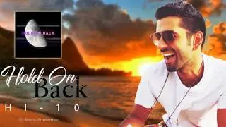 Latest Hip-hop & Rap song 'Hold On Back' by HI-10