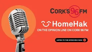 HomeHak on the Opinion Line on Cork 96 FM