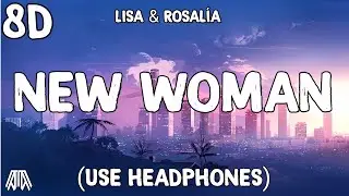 Lisa feat. Rosalía - New Woman ( 8D Audio ) - Use Headphones 🎧