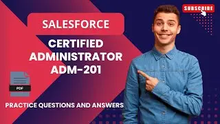 Part#19 | Salesforce Certified Administrator (ADM-201) | Practice Questions and Answers