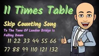 11 Times Table Song - Skip Counting By 11 - 11x Table Trick Hint for School Children