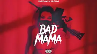 Sudzman, Adonvi - Bad Mama (Audio Visualizer)
