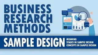 SAMPLE DESIGN | BUSIENSS RESEARCH METHODS | KANNUR UNIVERSITY | BBA