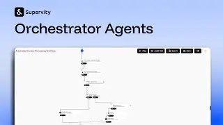Build Orchestrator Agents with Supervity | Platform Demo