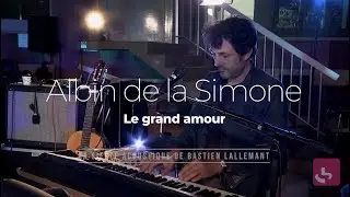La Sieste acoustique :  Albin de la Simone interprète 