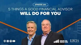 5 Things a Good Financial Advisor Will Do for You
