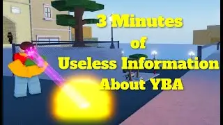 3 Minutes of Useless Information about YBA