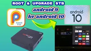 Root & upgrade stb b860h v5 from android 9 to android 10 for beginners