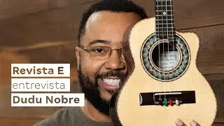 Entrevista com Dudu Nobre  | Revista E | Sesc São Paulo