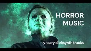 Horror Music - 5 Scary Darksynth Tracks #horrormusic #horror #darksynth