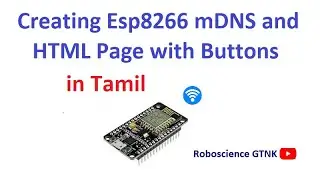 T02 Creating Esp8266 mDNS and HTML Page with Buttons in Tamil