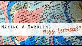 Making a Marbling Mess-terpiece??