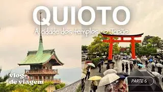 Vlog #6 Japão: De Tóquio a Quioto: Trem-bala, Pavilhão Dourado, Kiyomizu-dera e Fushimi Inari