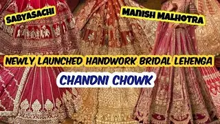 NEWLY LAUNCHED EXCLUSIVE HANDWORK BRIDAL LEHENGA 2026 CHANDNI CHOWK NANDIKA CREATIONS DELHI AADYA